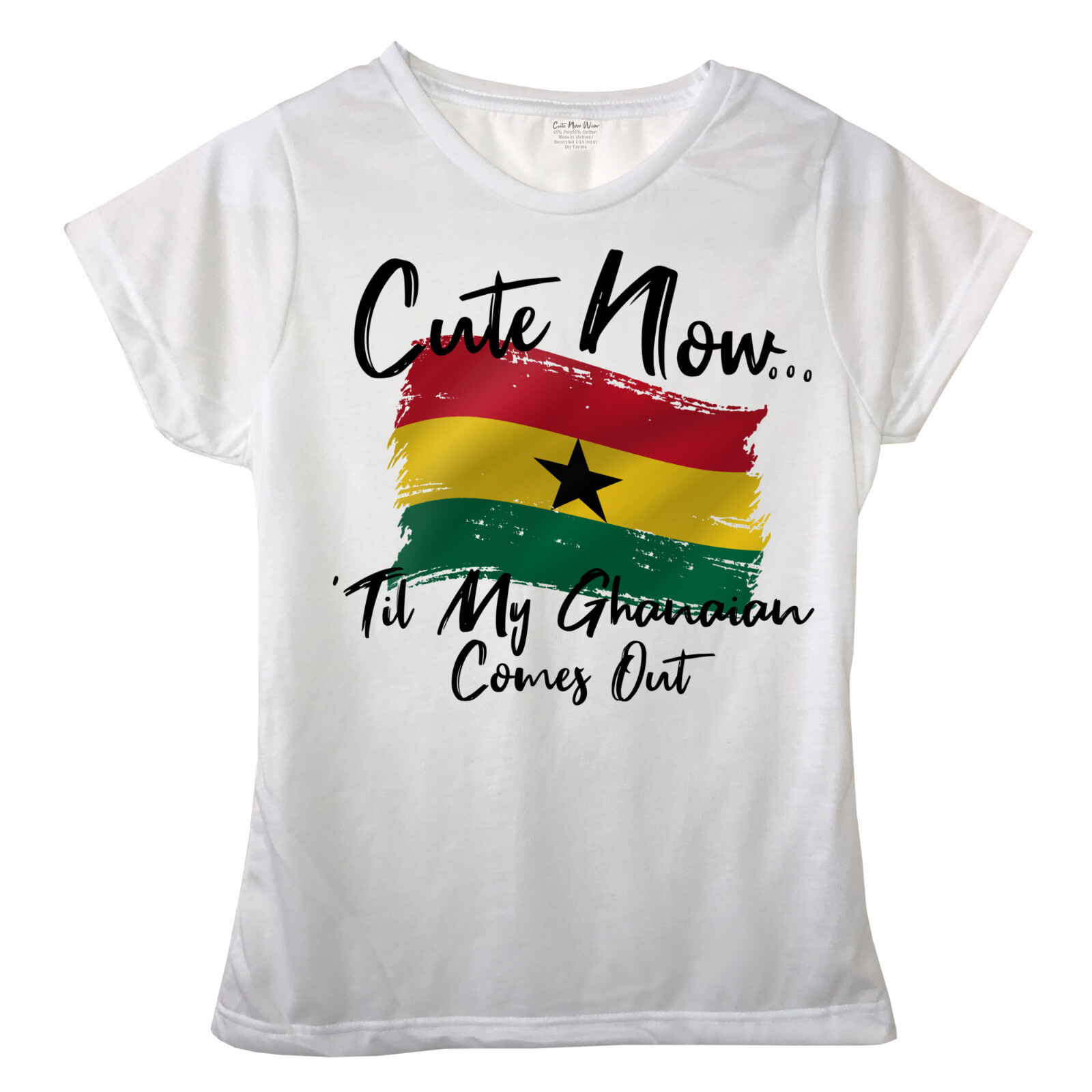 Cute Now... \'Til My Ghanaian Comes Out Ladies Girls Ghana Flag T-shirt Top Cute Now... \'Til My Ghanaian Comes Out Ladies Girls Ghana Flag T-shirt Top