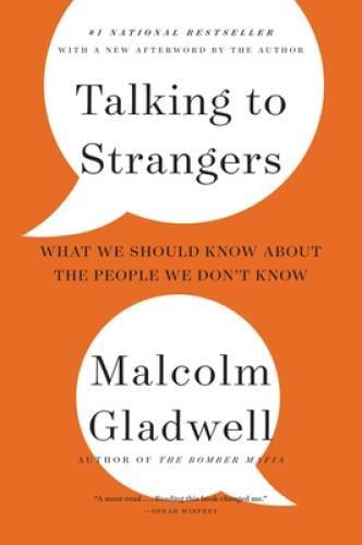 Talking to Strangers: What We Should Know about the People We Dont Know - GOOD