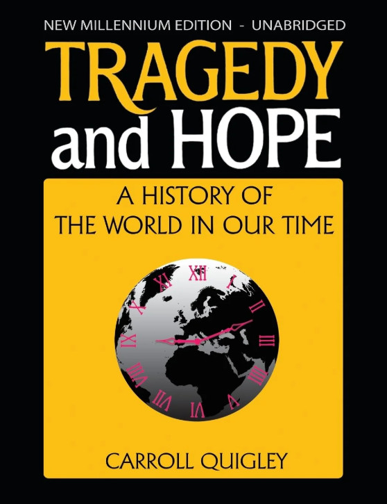 Tragedy and Hope: A History of the World in Our Time by Carroll Quigley: New