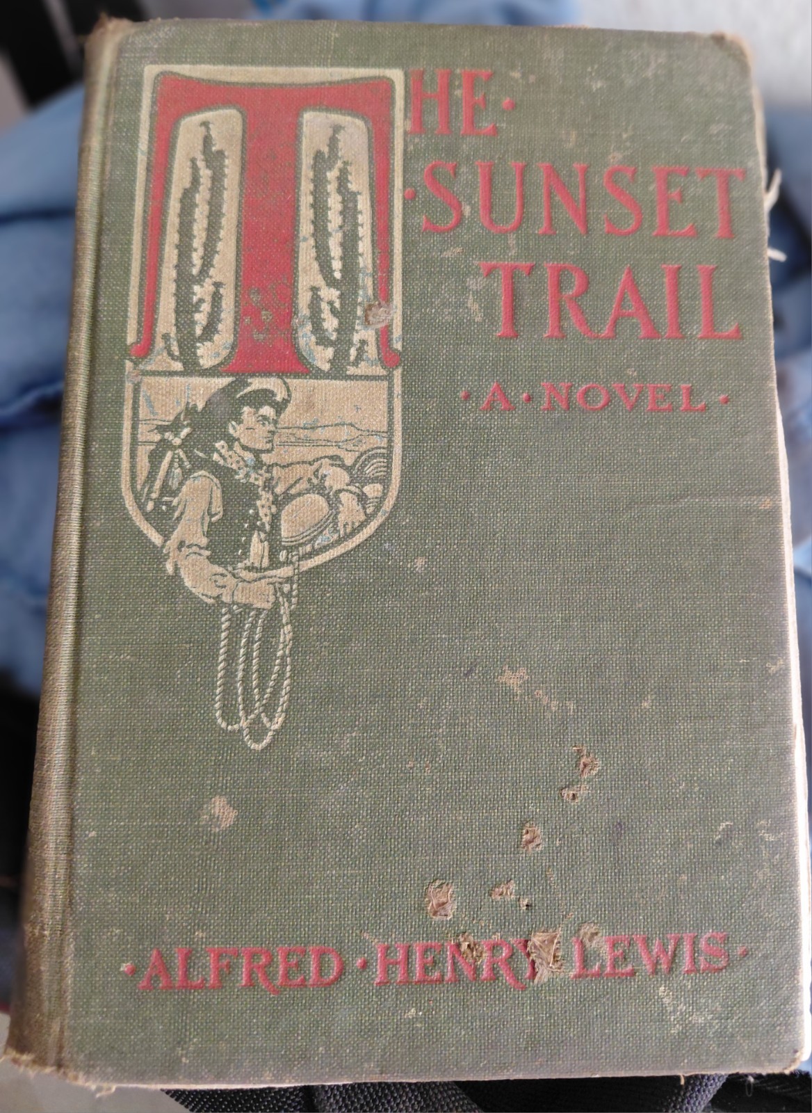 The Sunset Trail by Alfred Henry Lewis, A. S. Barnes & Co., Hardcover, 1905 The Sunset Trail by Alfred Henry Lewis, A. S. Barnes & Co., Hardcover, 1905