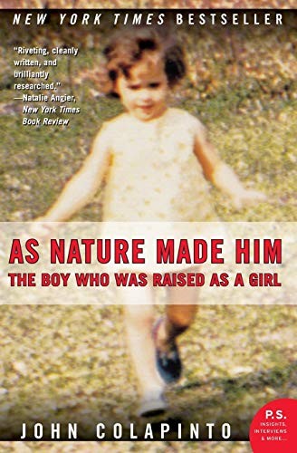 As Nature Made Him: The Boy Who Was Raised as a Girl - Paperback - GOOD As Nature Made Him: The Boy Who Was Raised as a Girl - Paperback - GOOD