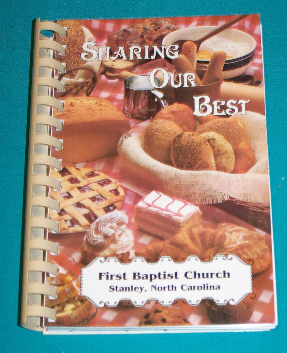 First Baptist Church Stanley NC Cookbook 1998 North Carolina First Baptist Church Stanley NC Cookbook 1998 North Carolina