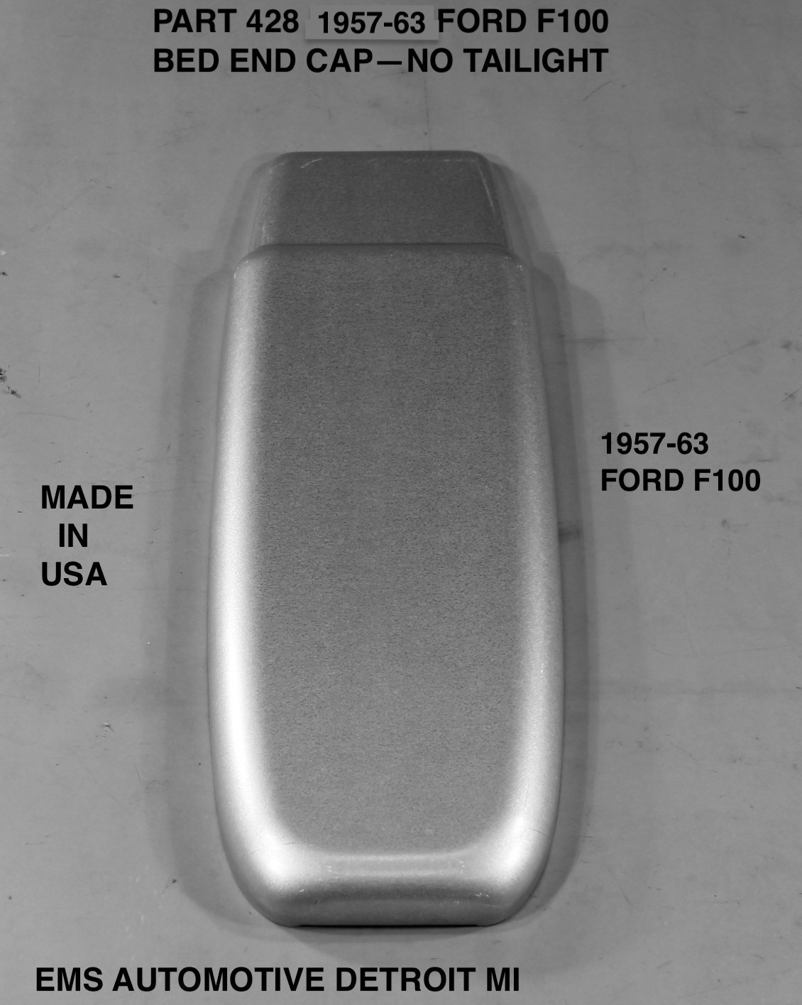 1957,1958,1959,1960,1961,1962,1963 FORD F100 END CAPS PICK UP BED 428A EMS 1957,1958,1959,1960,1961,1962,1963 FORD F100 END CAPS PICK UP BED 428A EMS