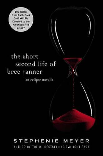 The Short Second Life of Bree Tanner: An Eclipse Novella (The Tw - VERY GOOD The Short Second Life of Bree Tanner: An Eclipse Novella (The Tw - VERY GOOD