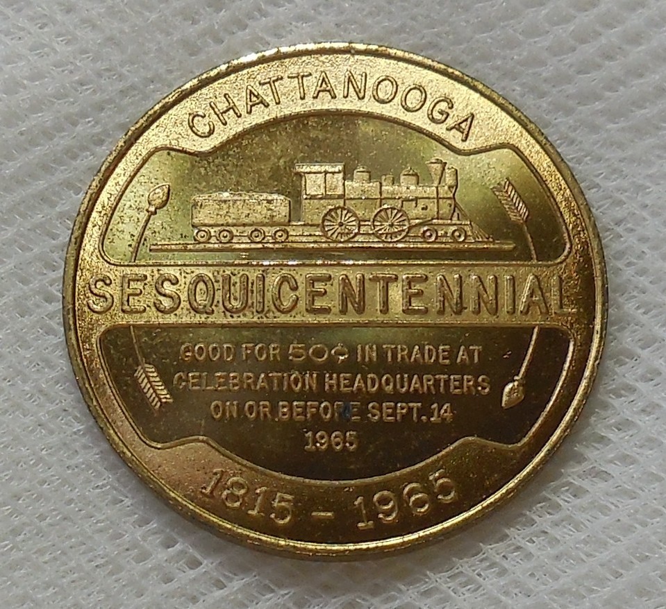 CHATTANOOGA TENNESSEE 1815-1965 150TH ANNIVERSARY GOOD FOR 50¢ TRADE TOKEN UNC