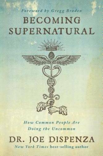 Becoming Supernatural: How Common People are Doing the Uncommon - GOOD Becoming Supernatural: How Common People are Doing the Uncommon - GOOD