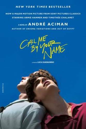 Call Me by Your Name: A Novel - Paperback By Aciman, André - VERY GOOD Call Me by Your Name: A Novel - Paperback By Aciman, André - VERY GOOD
