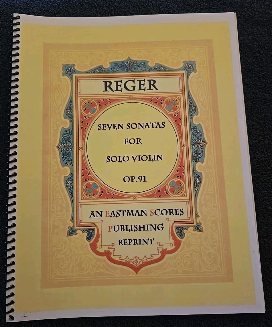 Max Reger Seven Sonatas Solo Violin Op. 91 Eastman Scores