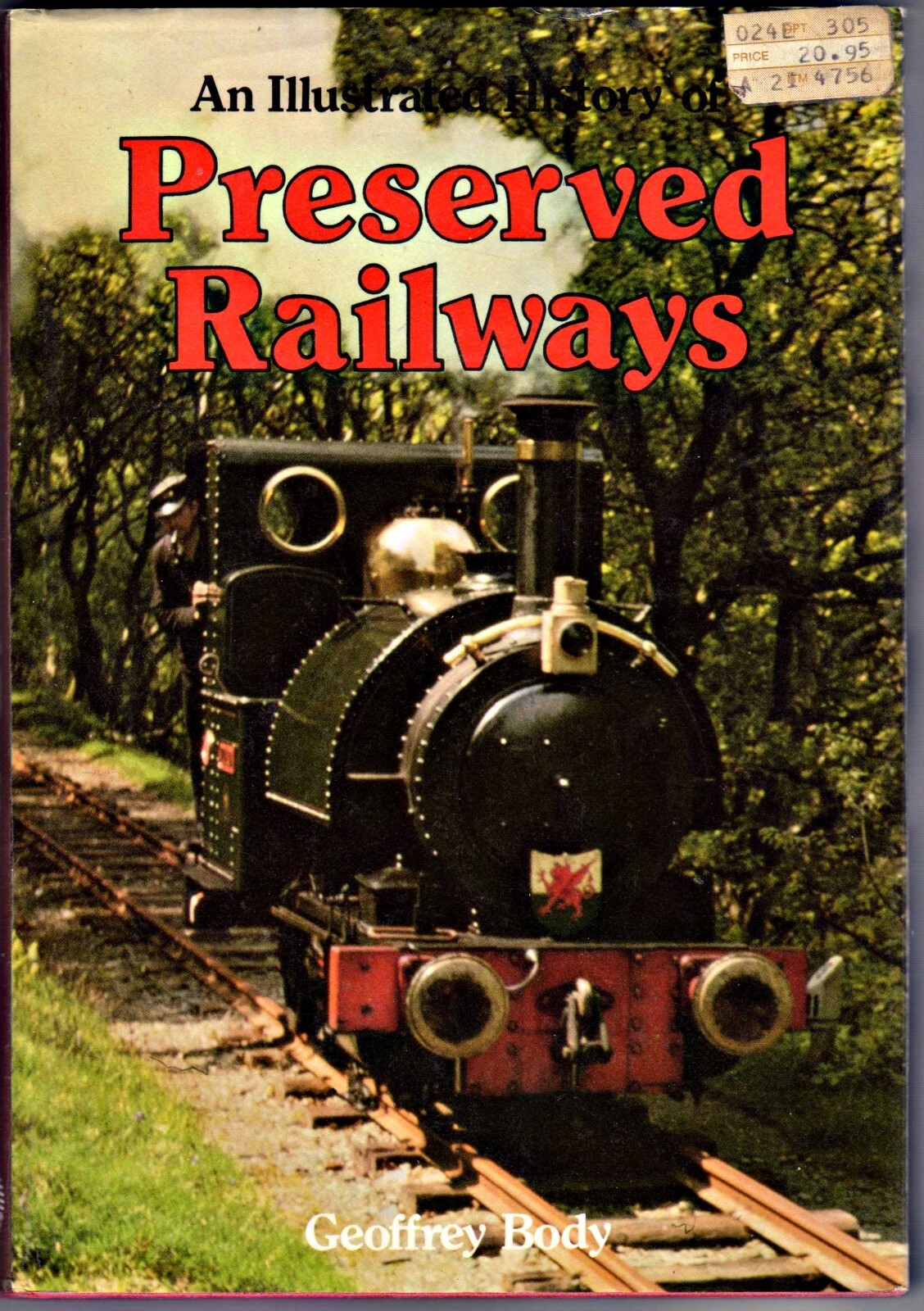 An Illustrated History of Preserved Railways, by Geoffrey Body bk An Illustrated History of Preserved Railways, by Geoffrey Body bk