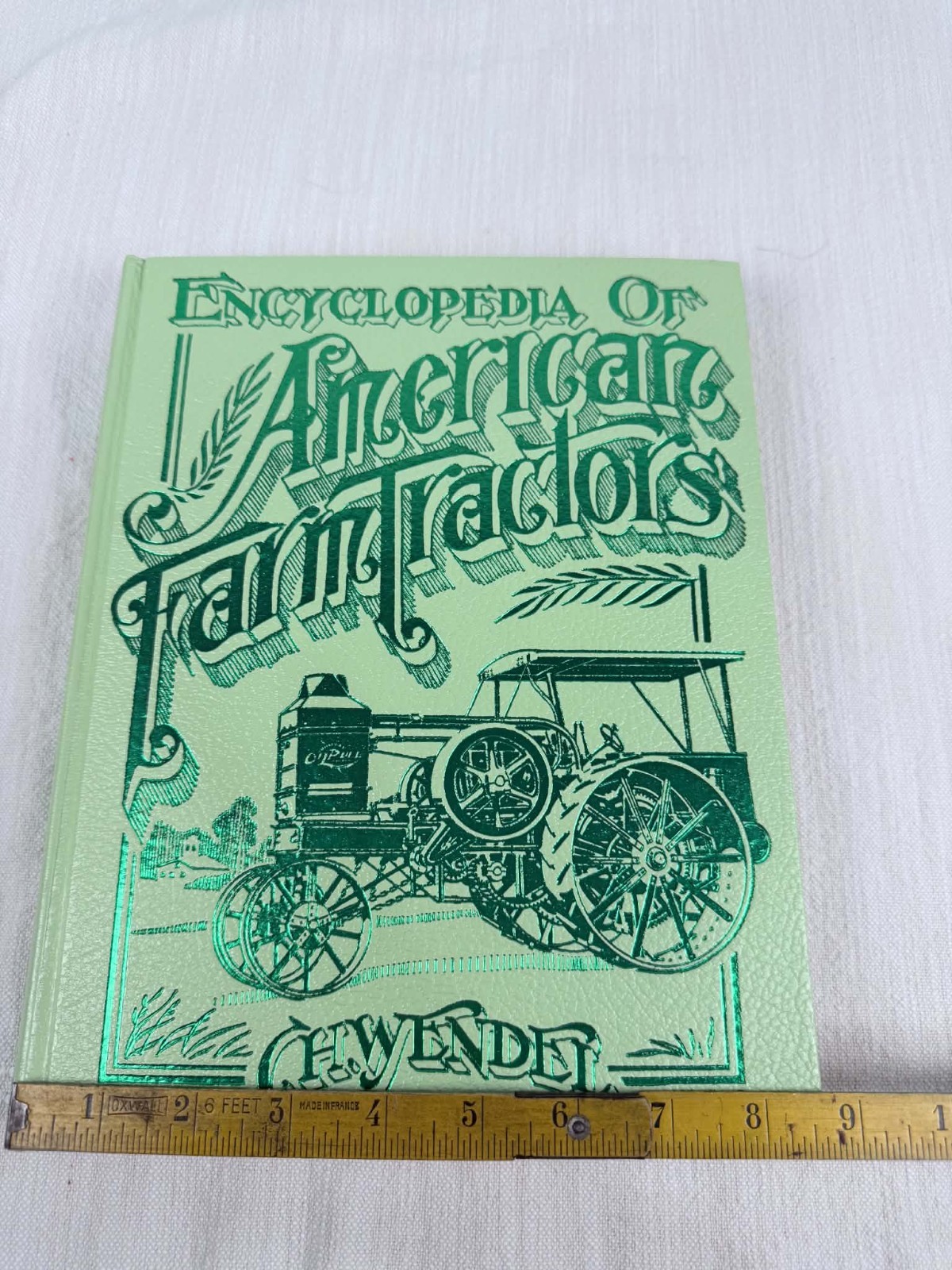 Encyclopedia Of American Farm Tractors- Hardcover, C.H. Wendel, Crestline, 1979