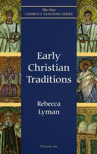 Early Christian Traditions (New Church\'s Teaching Series) - VERY GOOD
