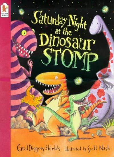 Saturday Night at the Dinosaur Stomp By Carol Diggory Shields. 9