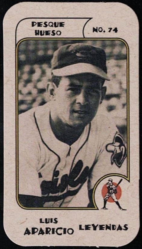 LUIS APARICIO -Pesque Hueso Mexican BASEBALL #74- BALTIMORE ORIOLES * VENEZUELA LUIS APARICIO -Pesque Hueso Mexican BASEBALL #74- BALTIMORE ORIOLES * VENEZUELA