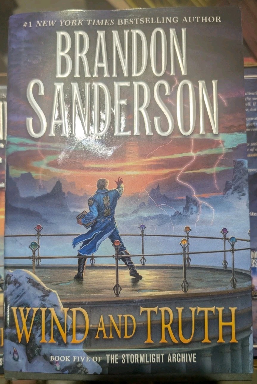 Wind and Truth : Book Five of the Stormlight Archive by Brandon Sanderson 1st ED Wind and Truth : Book Five of the Stormlight Archive by Brandon Sanderson 1st ED