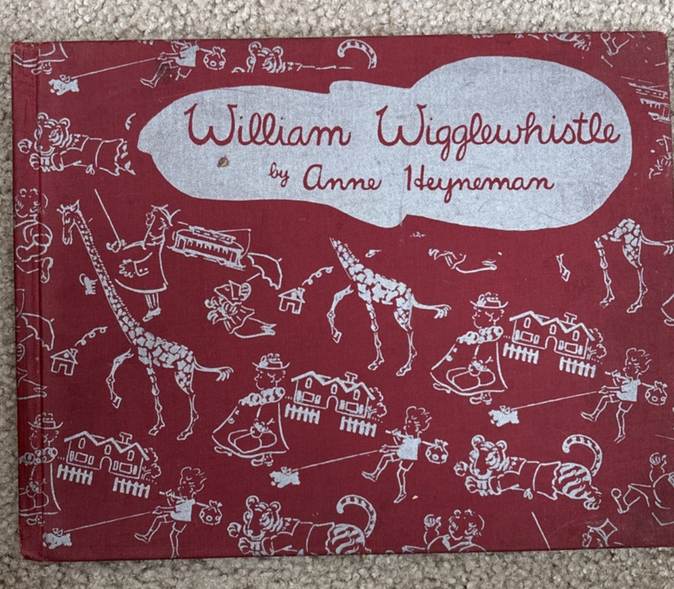 VTG William Wigglewhistle Anne Heyneman 1939 VTG William Wigglewhistle Anne Heyneman 1939