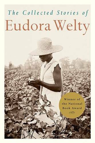 The Collected Stories of Eudora Welty - Paperback By Welty, Eudora - GOOD The Collected Stories of Eudora Welty - Paperback By Welty, Eudora - GOOD