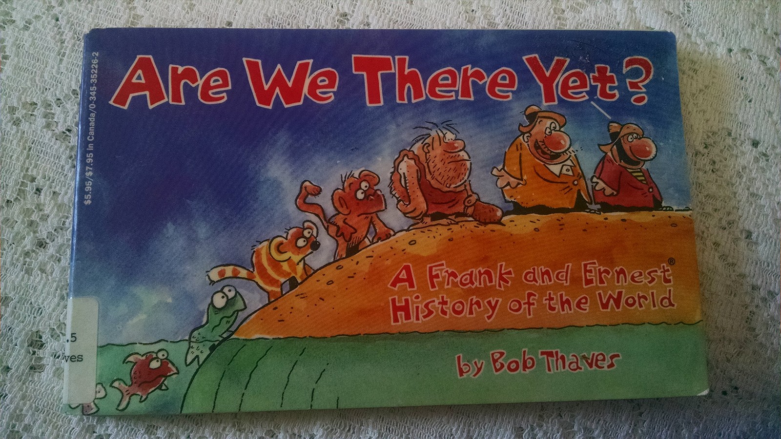 Frank and Ernest: Are We There Yet? Frank and Ernest: Are We There Yet?