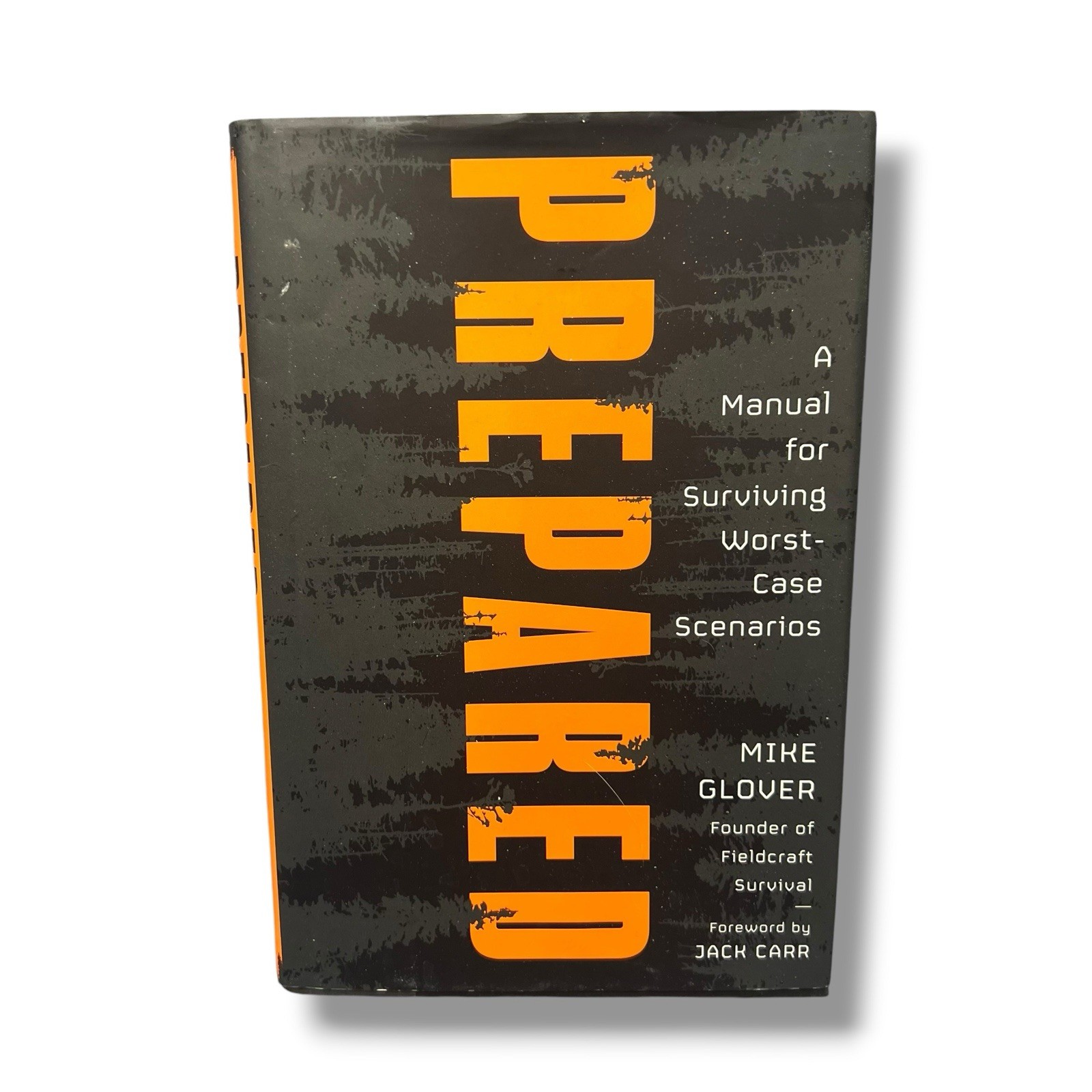Prepared: A Manual for Surviving Worst-Case Scenarios, Glover, Mike, 97805935381