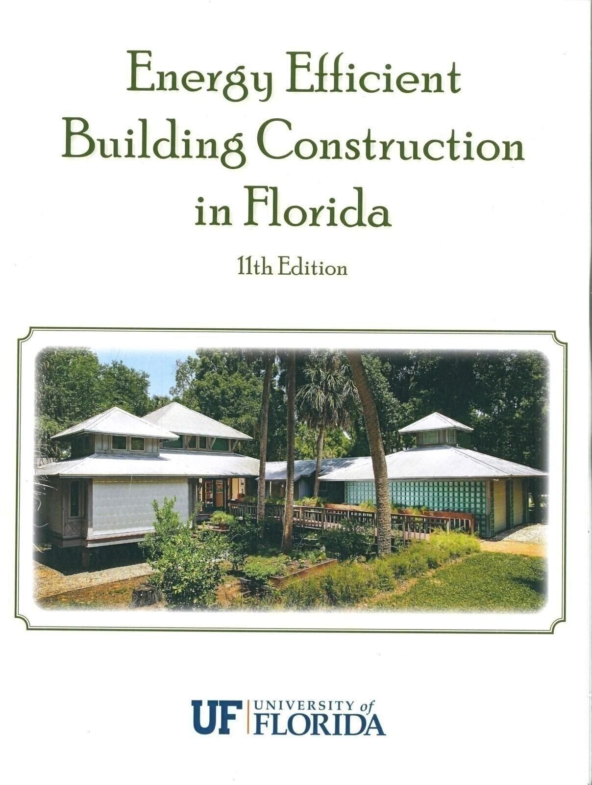 Energy Efficient Building Construction in Florida 11th Edition Energy Efficient Building Construction in Florida 11th Edition