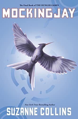 Mockingjay (Hunger Games, Book Three), Suzanne Collins
