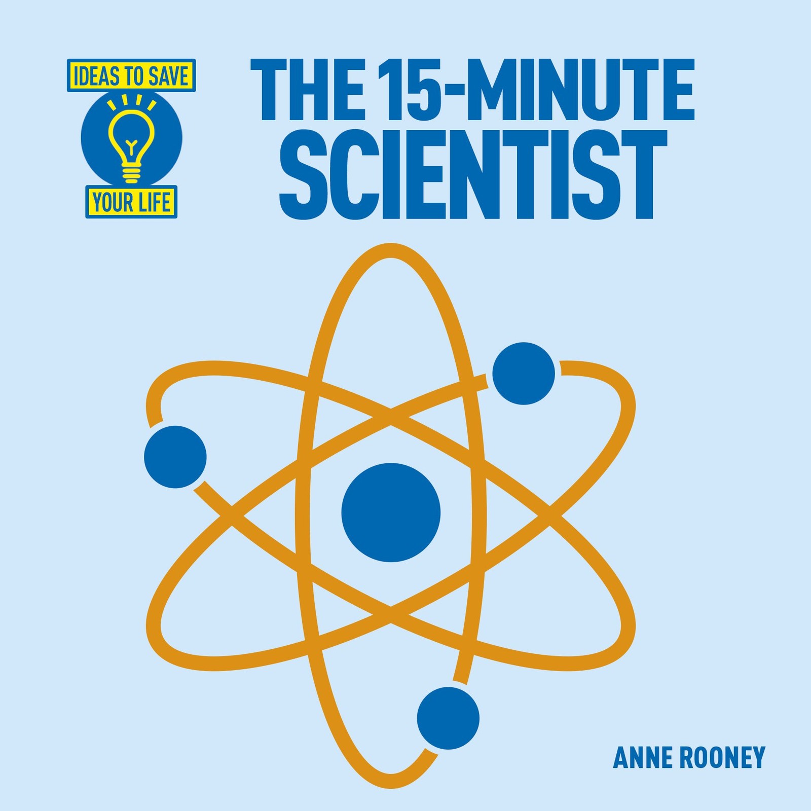The 15-Minute Scientist By Anne Rooney