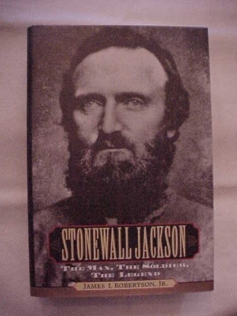 STONEWALL JACKSON: THE MAN THE SOLDIER THE LEGEND by ROBERTSON CIVIL WAR  (1997