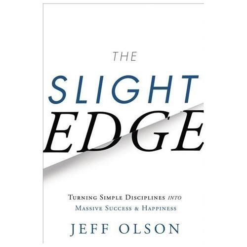 The Slight Edge: Turning Simple Disciplines Into Massive Success and Happiness