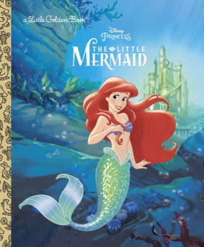 The Little Mermaid (Disney Princess) (Little Golden Book) - Hardcover - GOOD The Little Mermaid (Disney Princess) (Little Golden Book) - Hardcover - GOOD