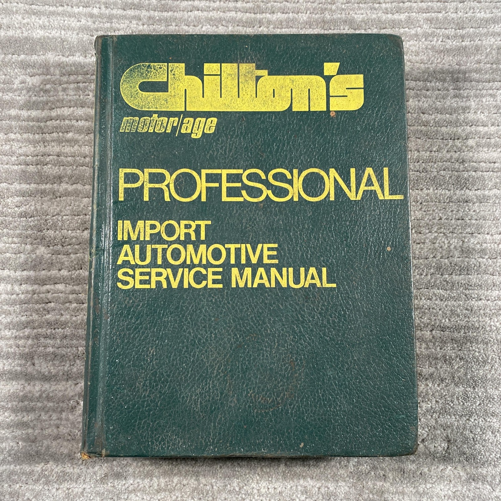 Vintage 1977 Chilton\'s Motor Age Import Automotive Service Manual Green HC Book