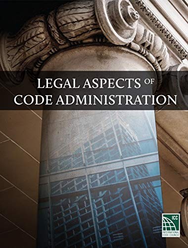 Legal Aspects of Code Administration, 2017 Edition Legal Aspects of Code Administration, 2017 Edition