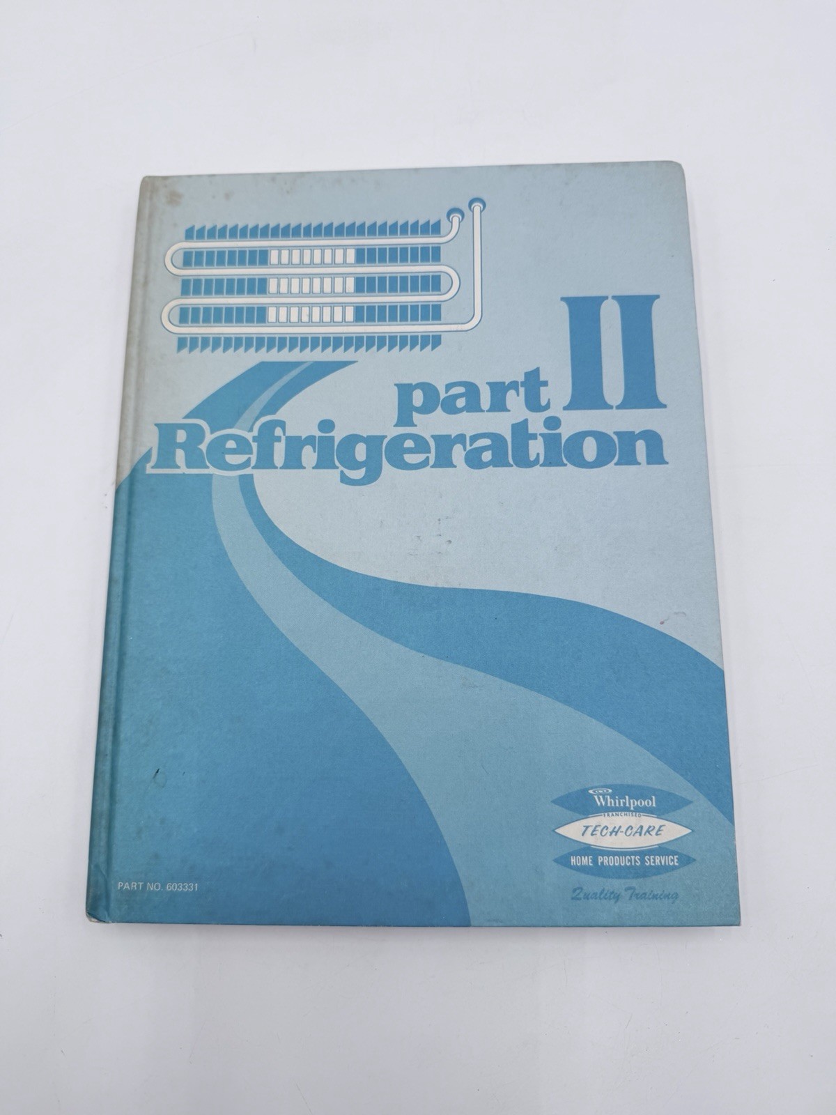 VTG 1974 Whirlpool Refrigeration Home Service Tech Care Textbook Part 11 HC GC VTG 1974 Whirlpool Refrigeration Home Service Tech Care Textbook Part 11 HC GC