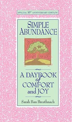 Simple Abundance: A Daybook of Comfort of Joy - Hardcover - VERY GOOD Simple Abundance: A Daybook of Comfort of Joy - Hardcover - VERY GOOD