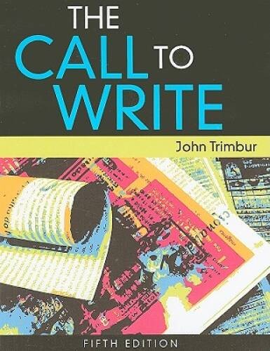 The Call to Write - Hardcover By Trimbur, John - GOOD The Call to Write - Hardcover By Trimbur, John - GOOD