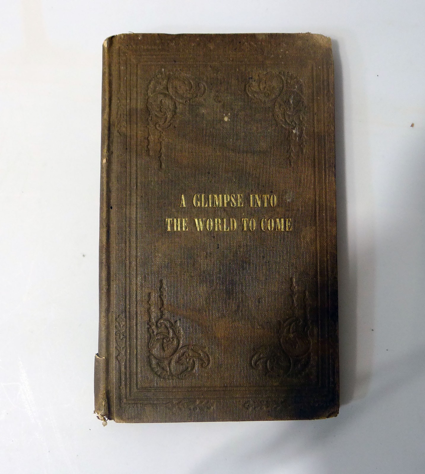 RARE 1845 FIRST EDITION - A Glimpse into the World to Come by George P. Phillips