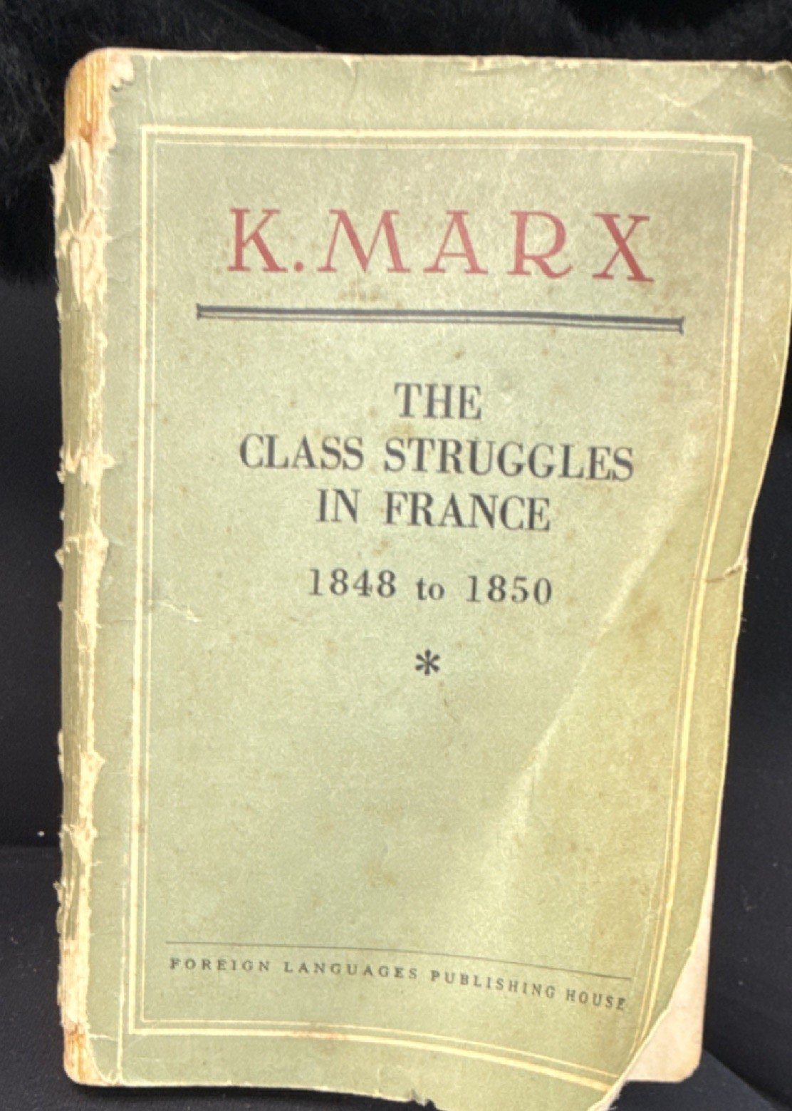 K. Marx Class Struggles in France 1848-1850 Foreign Languages Publishing House … K. Marx Class Struggles in France 1848-1850 Foreign Languages Publishing House …