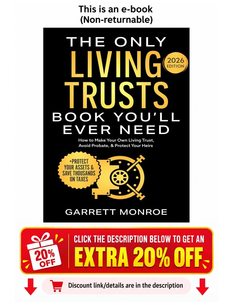 The Only Living Trusts Book You’ll Ever Need: How Garrett Monroe The Only Living Trusts Book You’ll Ever Need: How Garrett Monroe