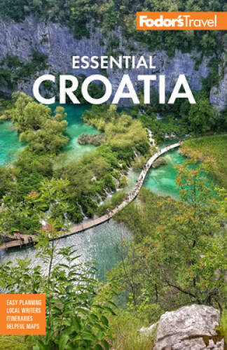 Fodors Essential Croatia: with Montenegro Slovenia (Full-color T - VERY GOOD Fodors Essential Croatia: with Montenegro Slovenia (Full-color T - VERY GOOD