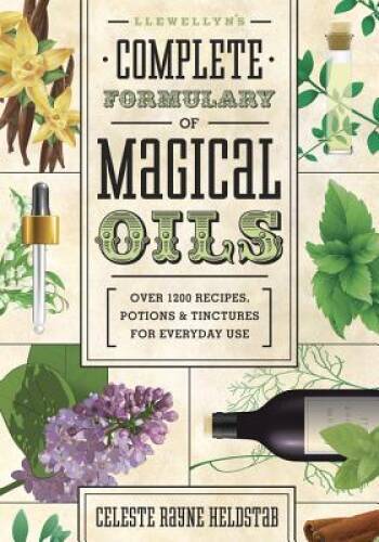 Llewellyn\'s Complete Formulary of Magical Oils: Over 1200 Recipes, Potion - GOOD Llewellyn\'s Complete Formulary of Magical Oils: Over 1200 Recipes, Potion - GOOD