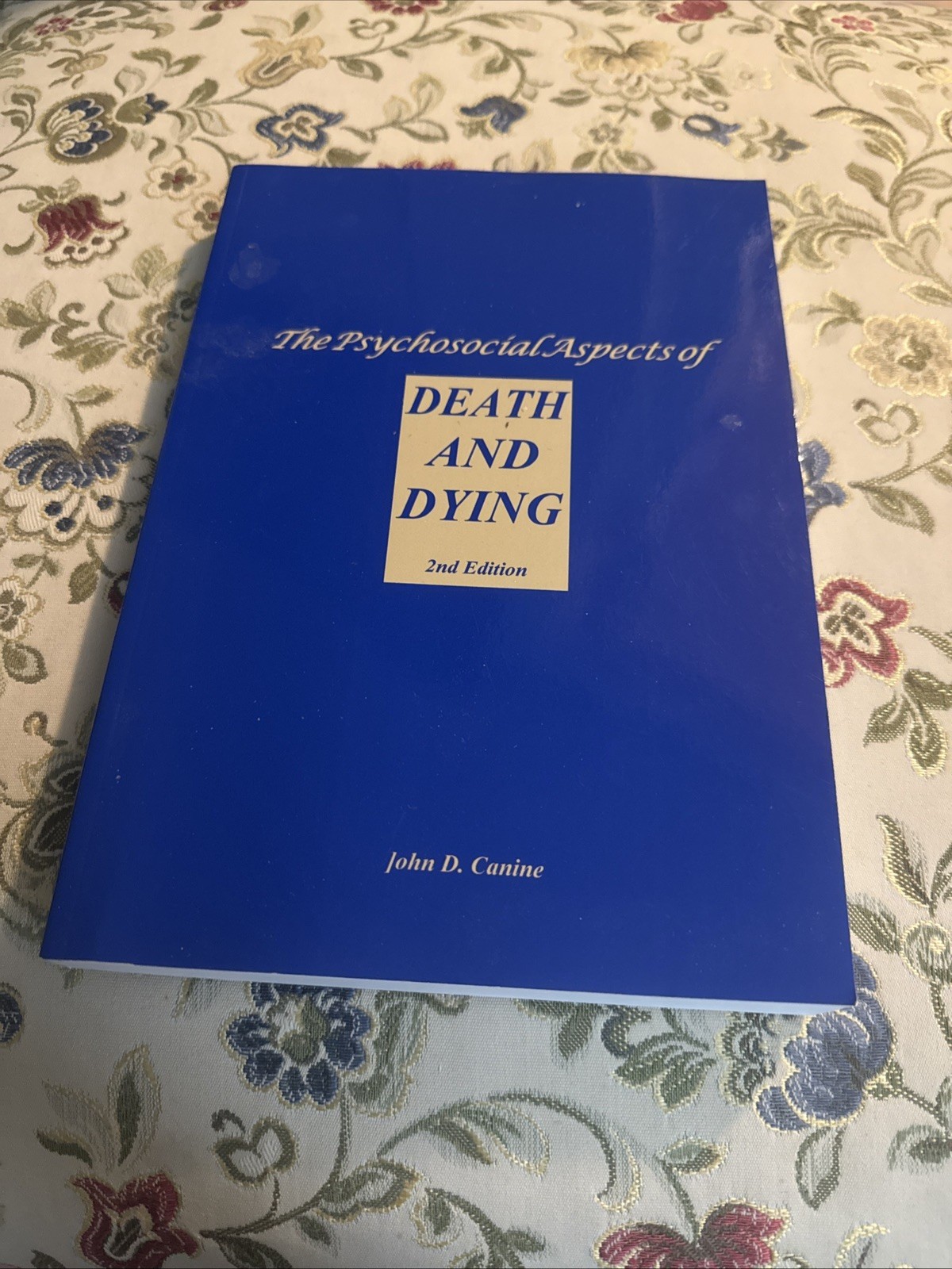The Psychosocial Aspects of death and Dying, 2nd Edition
