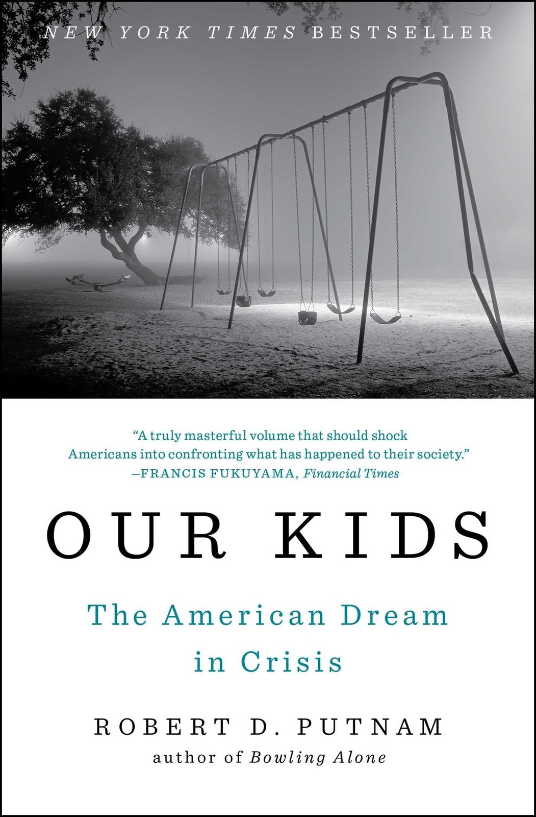 Our Kids: The American Dream in Crisis Our Kids: The American Dream in Crisis