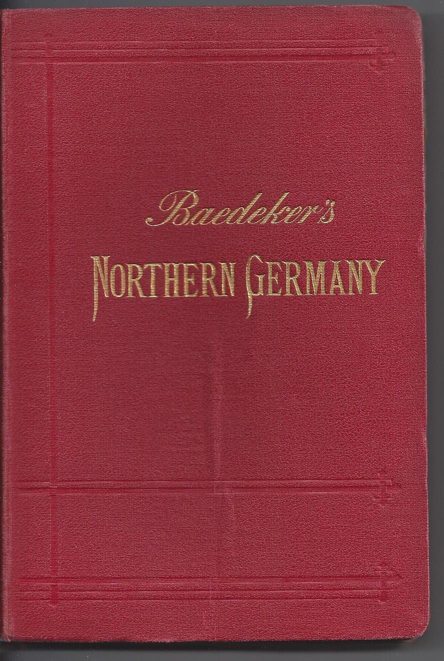 Baedeker\'s Northern Germany by Karl Baedeker - GOOD Baedeker\'s Northern Germany by Karl Baedeker - GOOD