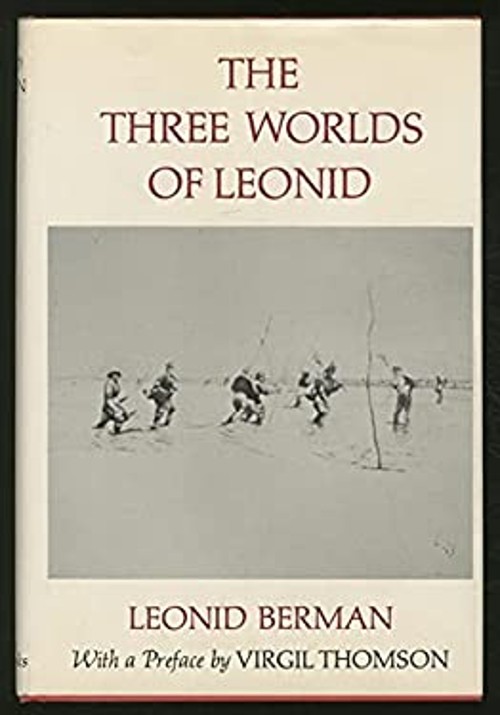 The Three Worlds of Leonid Hardcover Leonid Berman The Three Worlds of Leonid Hardcover Leonid Berman