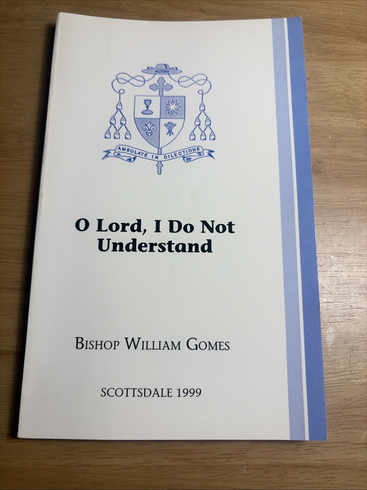 SIGNED O Lord I Do Not Understand Bishop William Gomes Scottsdale 1999 TPB FINE
