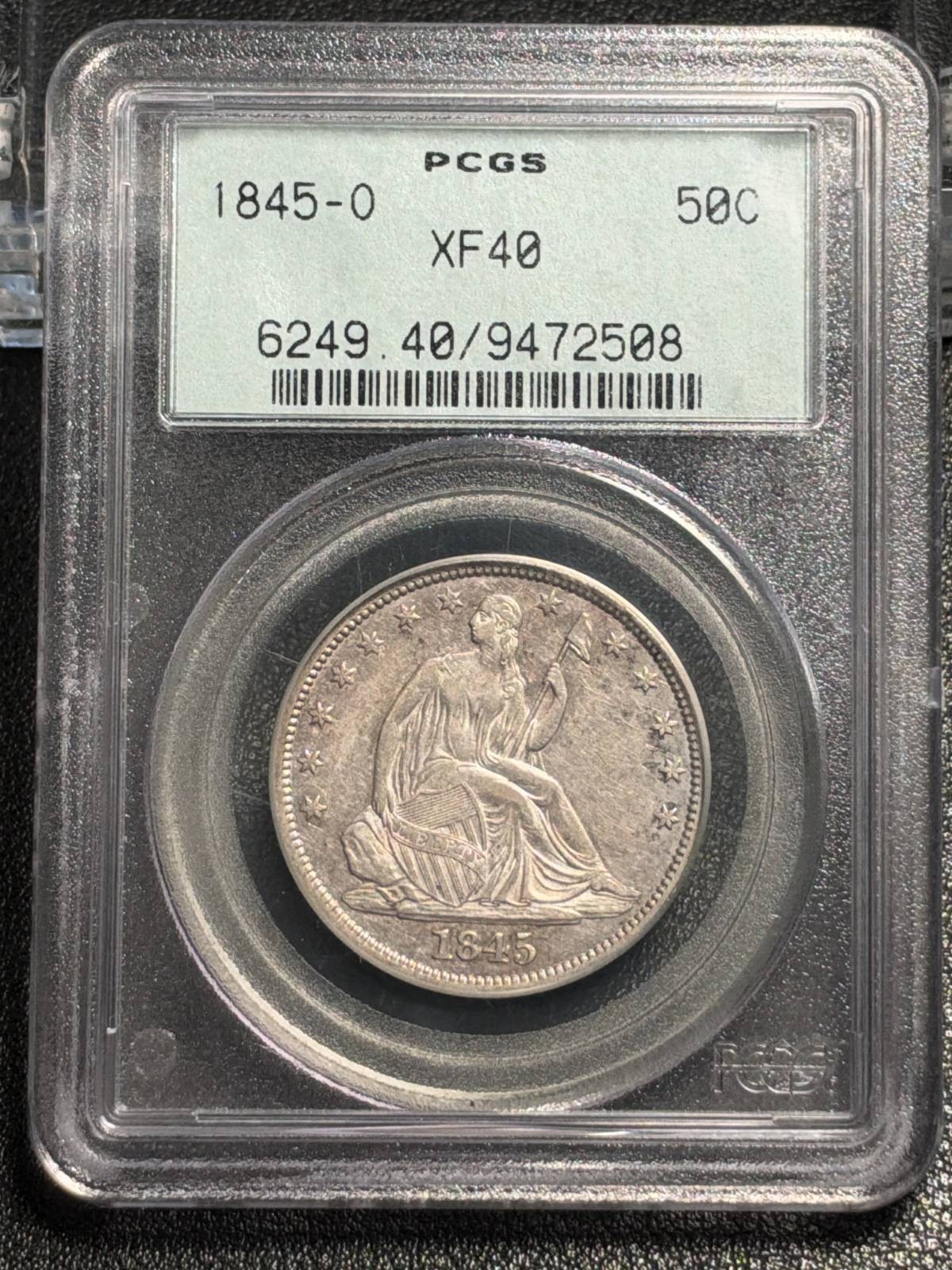 1845-O Half Dollars Liberty Seated PCGS XF-40 OGH PQ 1845-O Half Dollars Liberty Seated PCGS XF-40 OGH PQ