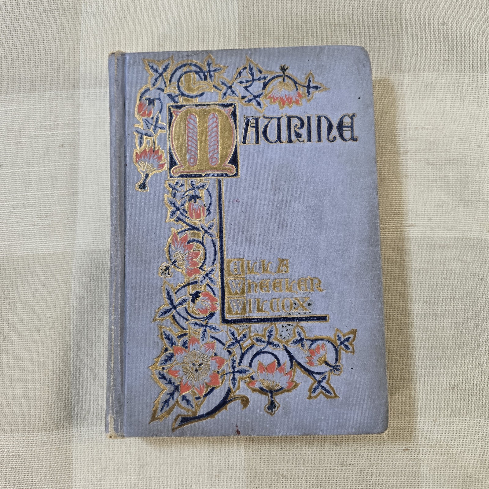 Antique Hardcover Book Maurina by Ella Wheeler Wilcox 1901 Gilded Book Decor Antique Hardcover Book Maurina by Ella Wheeler Wilcox 1901 Gilded Book Decor