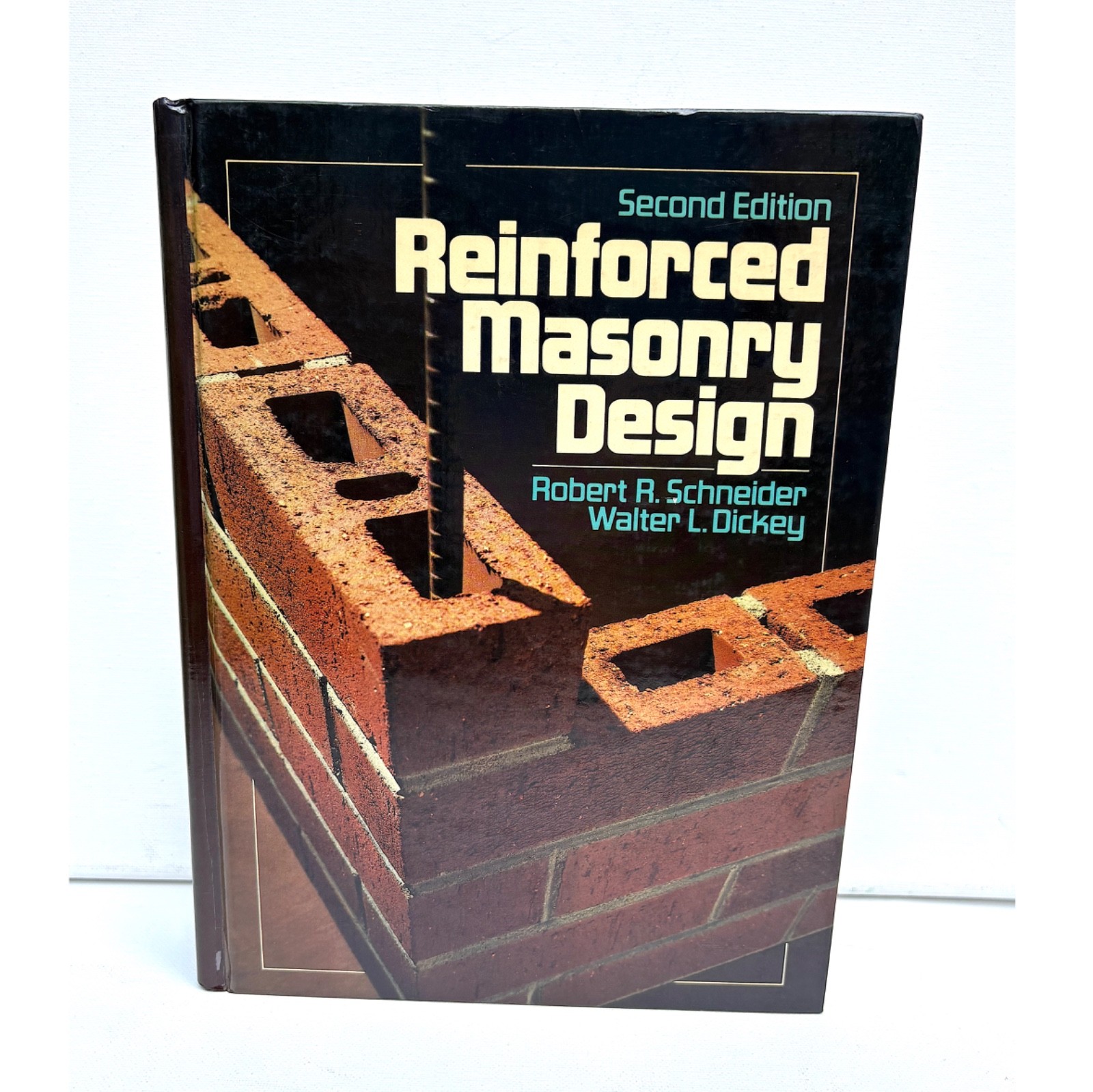Reinforced Masonry Design BY Robert R. Schneider & Walter L. Dickey Reinforced Masonry Design BY Robert R. Schneider & Walter L. Dickey