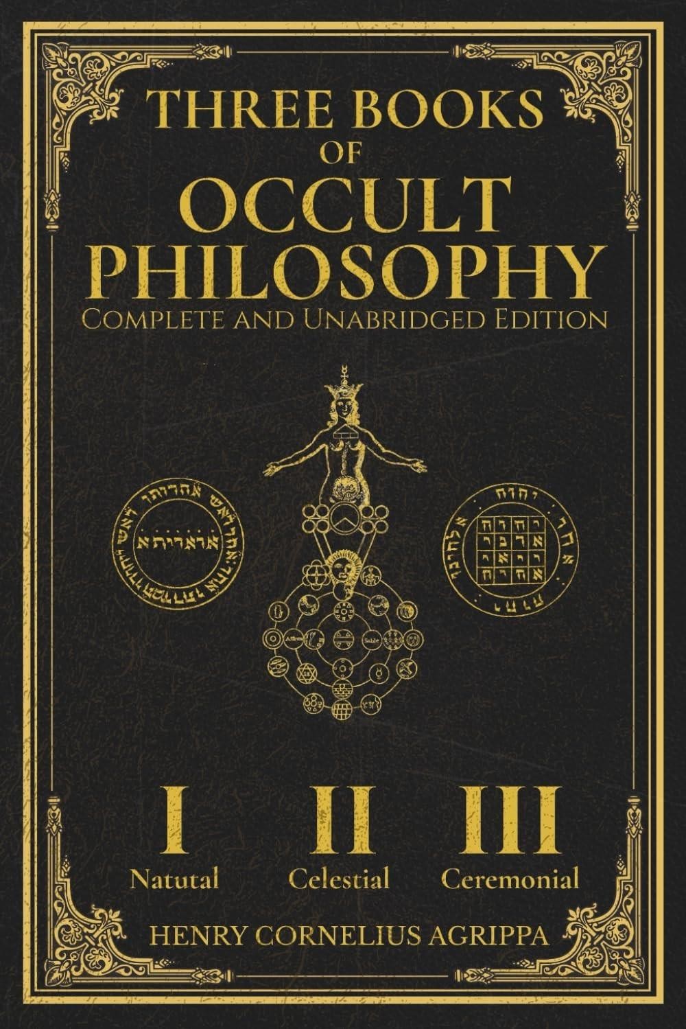 Three Books of Occult Philosophy – Complete & Unabridged Master Edition, Agrippa