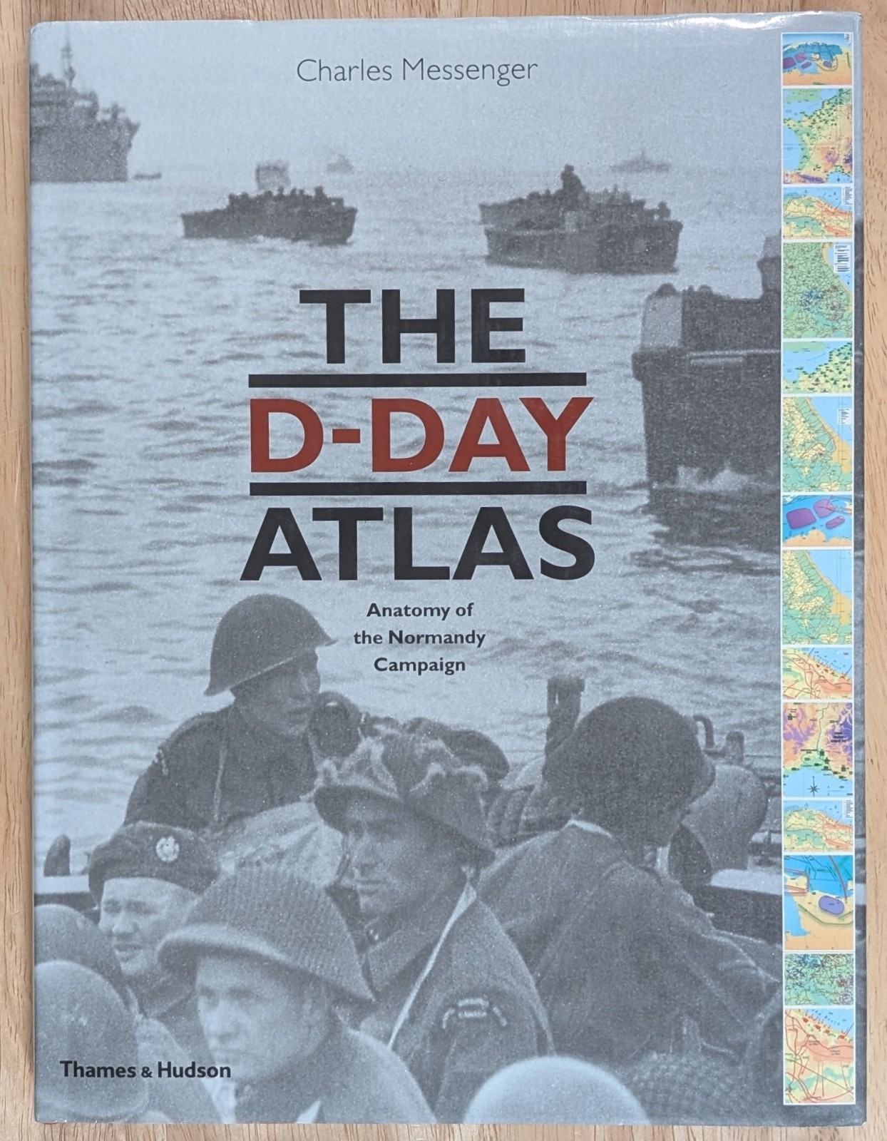 The D-Day Atlas, Anatomy of the Normandy Campaign HCDJ Excellent Condition The D-Day Atlas, Anatomy of the Normandy Campaign HCDJ Excellent Condition