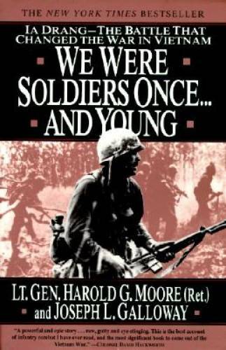 We Were Soldiers Once... and Young: Ia Drang--The Battle That Changed the - GOOD