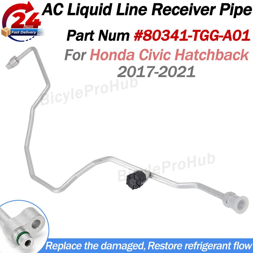 For 2017-2021 HONDA CIVIC HATCHBACK A/C Liquid Line Receiver Pipe 80341-TGG-A01